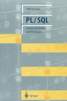 PL/SQL: Lernen, Verstehen und Einsetzen - Gabi Türscher - cover