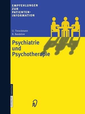 Psychiatrie und Psychotherapie - U. Trenckmann,B. Bandelow - cover
