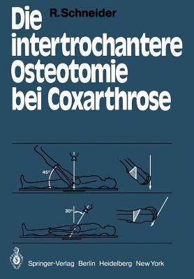 Die intertrochantere Osteotomie bei Coxarthrose - R. Schneider - cover