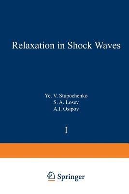 Relaxation in Shock Waves - Y.V. Stupochenko,S.A. Losev,A. I. Osipov - cover