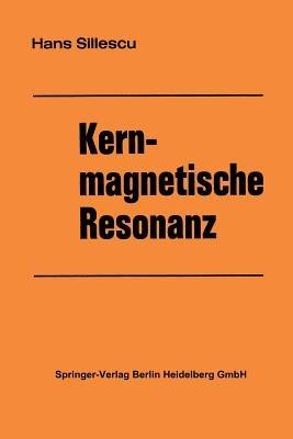 Kernmagnetische Resonanz - Hans Sillescu - cover