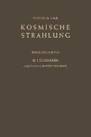 Kosmische Strahlung: Vorträge Gehalten im Max-Planck-Institut für Physik Göttingen - cover