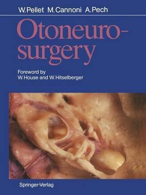 Otoneurosurgery - William Pellet,Maurice Cannoni,Andre Pech - cover