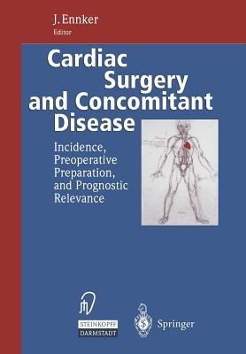 Cardiac Surgery and Concomitant Disease: Incidence, Preoperative Preparation, and Prognostic Relevance - cover