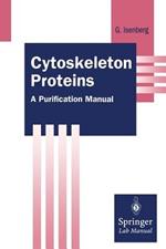 Cytoskeleton Proteins: A Purification Manual