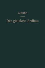 Der gleislose Erdbau: Anwendung und Einsatz der Geräte Organisation und Kalkulation des Förderbetriebes