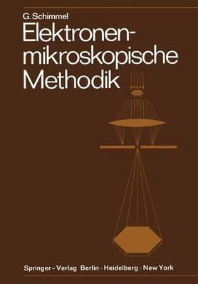 Elektronenmikroskopische Methodik - Gerhard Schimmel - cover