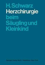 Herzchirurgie beim Säugling und Kleinkind