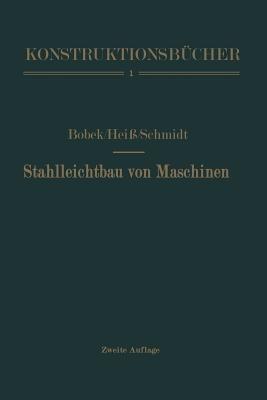Stahlleichtbau von Maschinen - Karl Bobek,Anton Heiß,Fritz Schmidt - cover