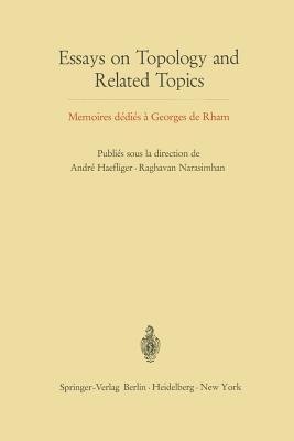 Essays on Topology and Related Topics: Memoires dédiés à Georges de Rham - cover