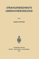 Strahlenbedingte Lebensverkürzung: Pathologische Anatomie somatischer Spätwirkungen der ionisierenden Ganzkörperbestrahlung auf den erwachsenen Säugetierorganismus