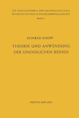 Theorie und Anwendung der Unendlichen Reihen - Konrad Knopp - cover
