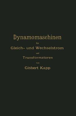 Dynamomaschinen für Gleich- und Wechselstrom und Transformatoren - Gisbert Kapp - cover