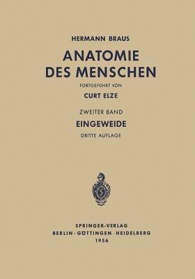 Eingeweide: Einschliesslich Periphere Leitungsbahnen I - Hermann Braus,Curt Elze - cover