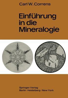 Einführung in die Mineralogie: Kristallographie und Petrologie - Carl W. Correns - cover