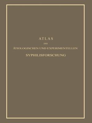 Atlas der Ätiologischen und Experimentellen Syphilisforschung - Erich Hoffmann - cover