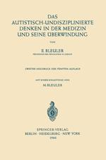 Das Autistisch-Undisziplinierte Denken in der Medizin und Seine Überwindung