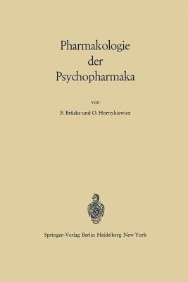 Pharmakologie der Psychopharmaka - Franz von Brücke,Oleh Hornykiewicz - cover