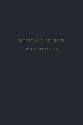 Festschrift zum 75. Geburtstag: Gewidmet von Seinen Schülern, Freunden und Kollegen - Wolfgang Heubner,L. Heilmeyer,H. Herken - cover