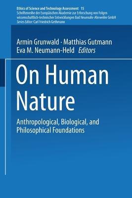 On Human Nature: Anthropological, Biological, and Philosophical Foundations - cover