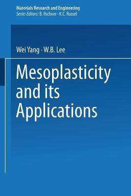 Mesoplasticity and its Applications - Wei Yang,W.B. Lee - cover