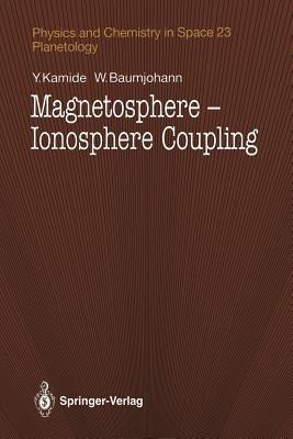 Magnetosphere-Ionosphere Coupling - Y. Kamide,Wolfgang Baumjohann - cover