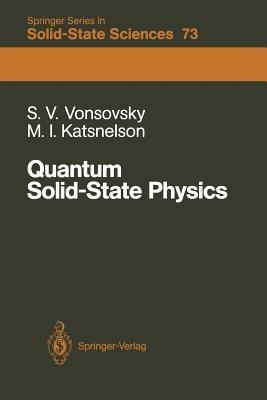 Quantum Solid-State Physics - Serghey V. Vonsovsky,Mikhail I. Katsnelson - cover