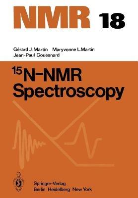 15N-NMR Spectroscopy - G.J. Martin,M.L. Martin,J.-P. Gouesnard - cover