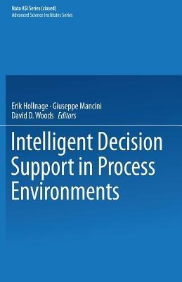 Intelligent Decision Support in Process Environments - cover