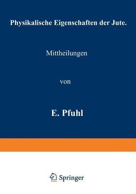 Physikalische Eigenschaften der Jute - E. Pfuhl - cover