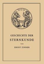 Die Geschichte der Sternkunde: Von den Ersten Anfängen bis zur Gegenwart