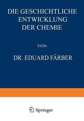 Die Geschichtliche Entwicklung der Chemie - Eduard Färber - cover