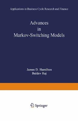 Advances in Markov-Switching Models: Applications in Business Cycle Research and Finance - cover