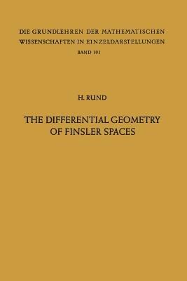 The Differential Geometry of Finsler Spaces - Hanno Rund - cover