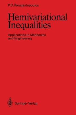 Hemivariational Inequalities: Applications in Mechanics and Engineering - Panagiotis D. Panagiotopoulos - cover