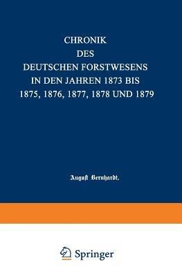 Chronik des deutschen Forstwesens in den Jahren 1873 bis 1875 - August Bernhardt - cover