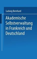 Akademische Selbstverwaltung in Frankreich und Deutschland: Ein Beitrag zur Universitätsreform