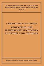 Anwendung der Elliptischen Funktionen in Physik und Technik