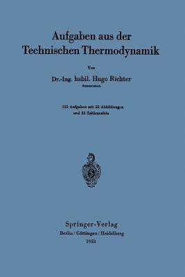 Aufgaben aus der Technischen Thermodynamik - Hugo Richter - cover