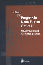 Progress in Nano-Electro-Optics II: Novel Devices and Atom Manipulation
