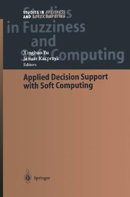 Applied Decision Support with Soft Computing - cover