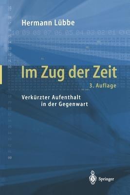 Im Zug der Zeit: Verkürzter Aufenthalt in der Gegenwart - Hermann Lübbe - cover