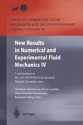 New Results in Numerical and Experimental Fluid Mechanics IV: Contributions to the 13th STAB/DGLR Symposium Munich, Germany 2002 - cover