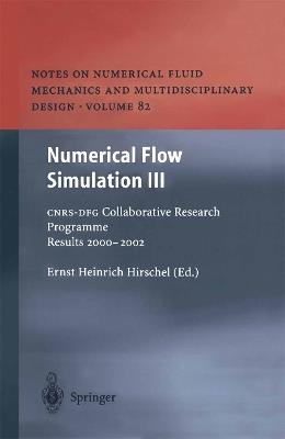 Numerical Flow Simulation III: CNRS-DFG Collaborative Research Programme Results 2000–2002 - cover