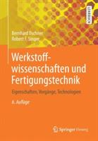 Werkstoffwissenschaften und Fertigungstechnik: Eigenschaften, Vorgänge, Technologien - Bernhard Ilschner,Robert F. Singer - cover