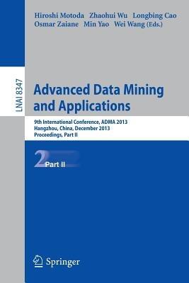 Advanced Data Mining and Applications: 9th International Conference, ADMA 2013, Hangzhou, China, December 14-16, 2013, Proceedings, Part II - cover