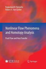 Nonlinear Flow Phenomena and Homotopy Analysis: Fluid Flow and Heat Transfer