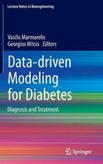 Data-driven Modeling for Diabetes: Diagnosis and Treatment