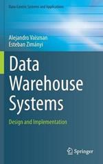 Data Warehouse Systems: Design and Implementation