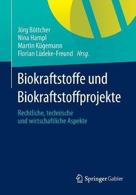 Biokraftstoffe und Biokraftstoffprojekte: Rechtliche, technische und wirtschaftliche Aspekte - cover